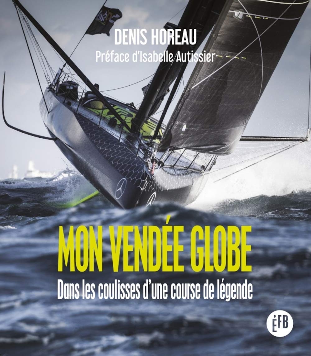 Mon Vendée Globe: Dans les coulisses d'une course de légende book