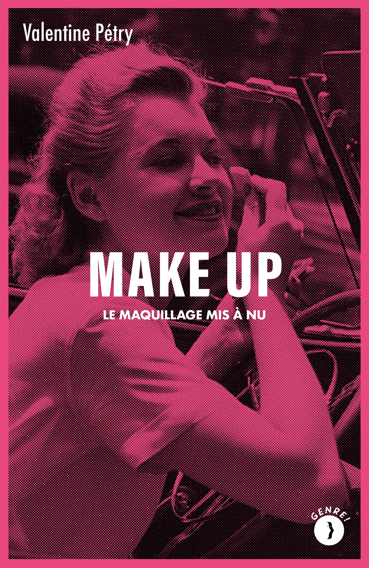 Make up: Le maquillage mis à nu book