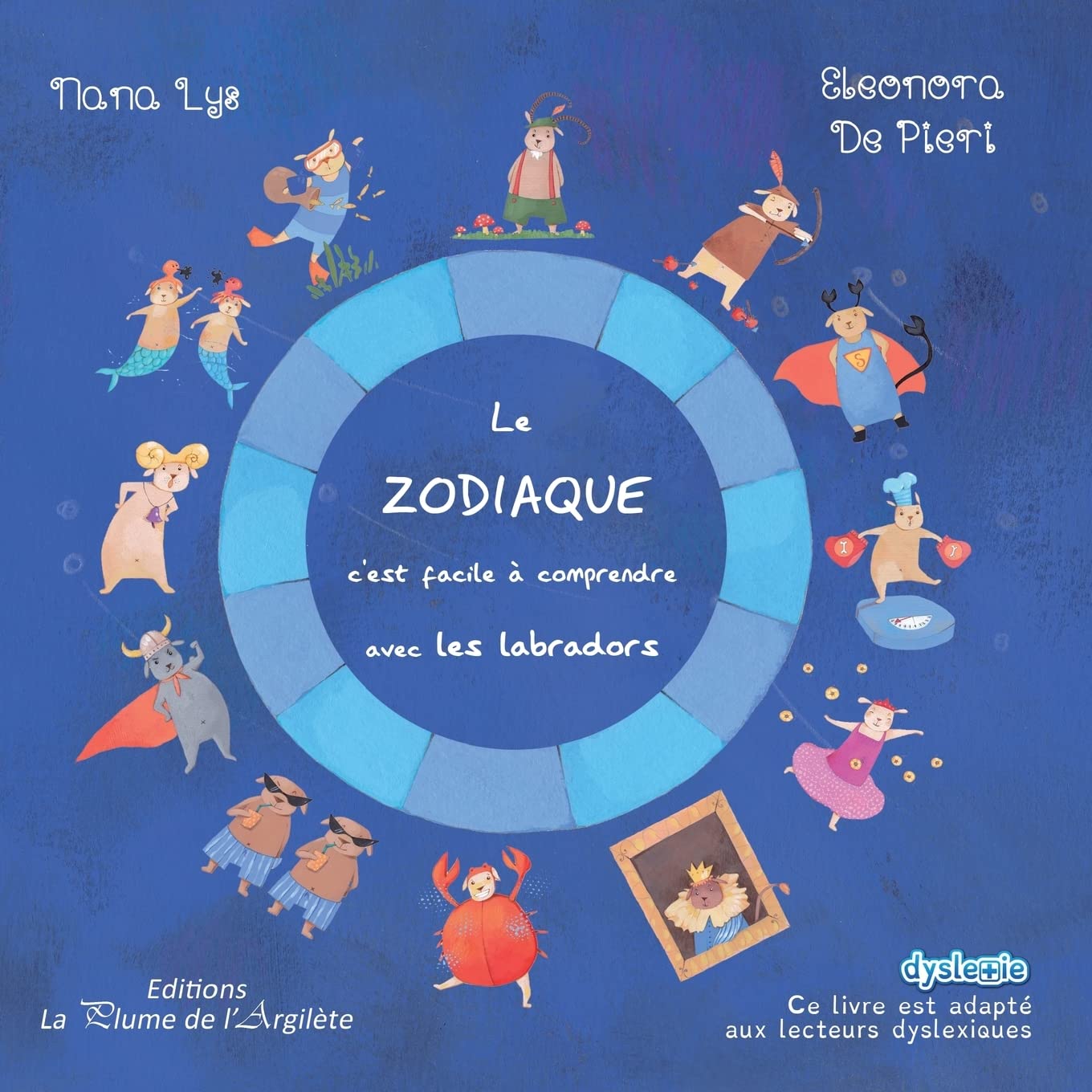 Le Zodiaque, c'est facile à comprendre avec les labradors book
