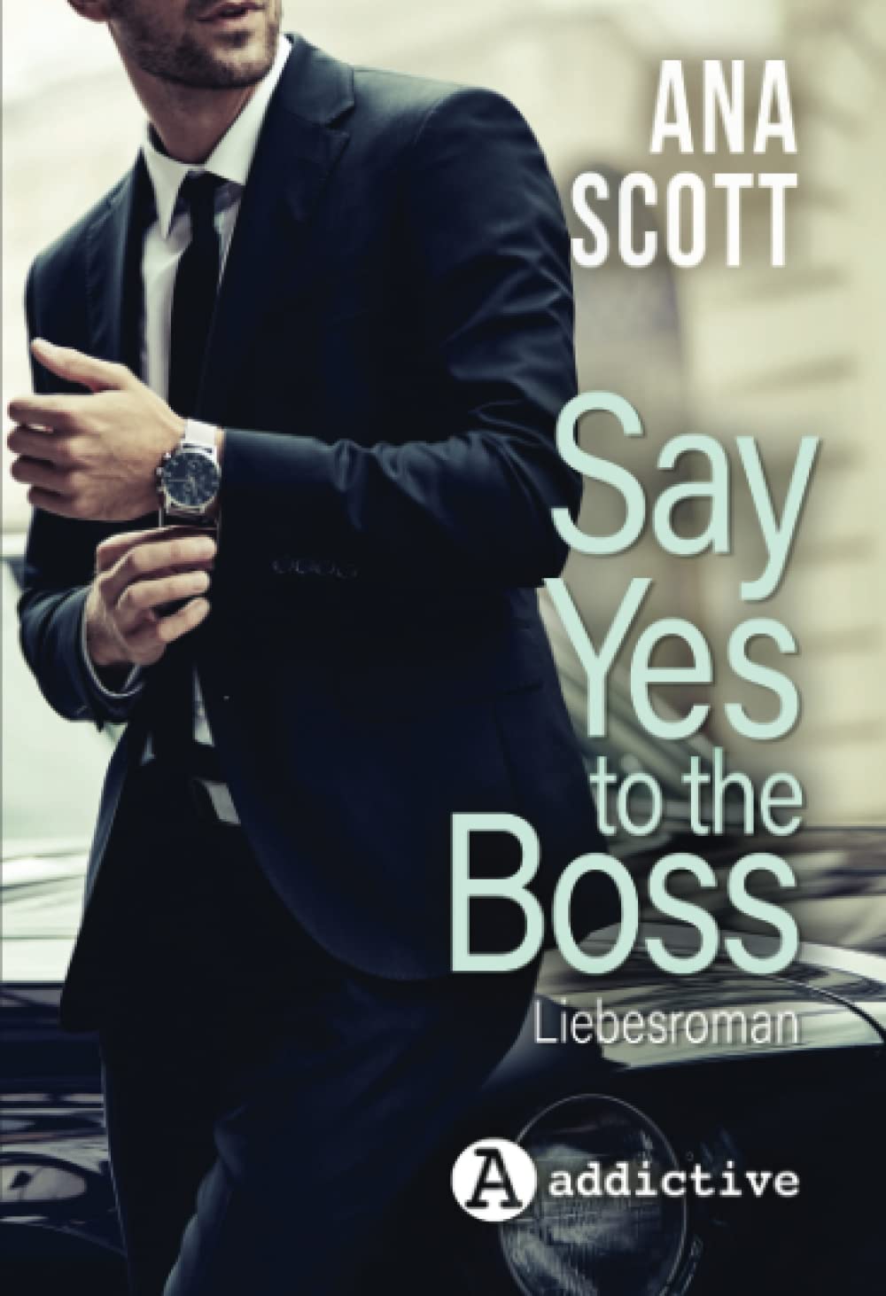 Say Yes To The Boss: Liebesroman book