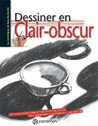 Dessiner en clair-obscur : notions élémentaires et méthodes détaillées pour apprendre à dessiner en clair-obscur Books