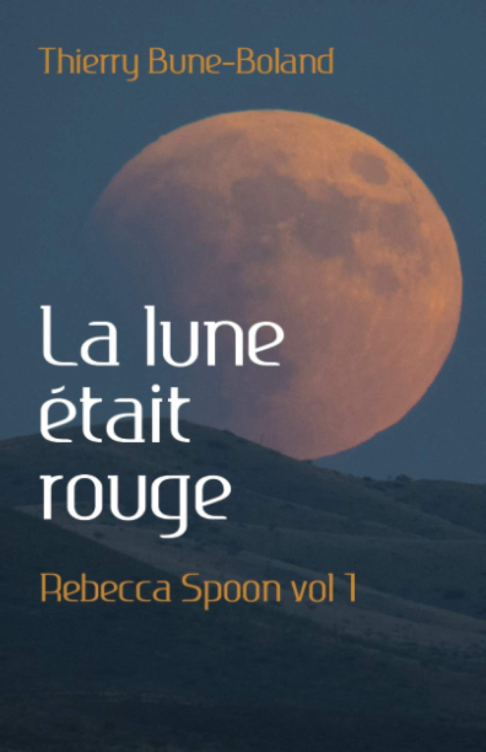 La lune était rouge : Rebecca Spoon vol 1 Contemporary literature