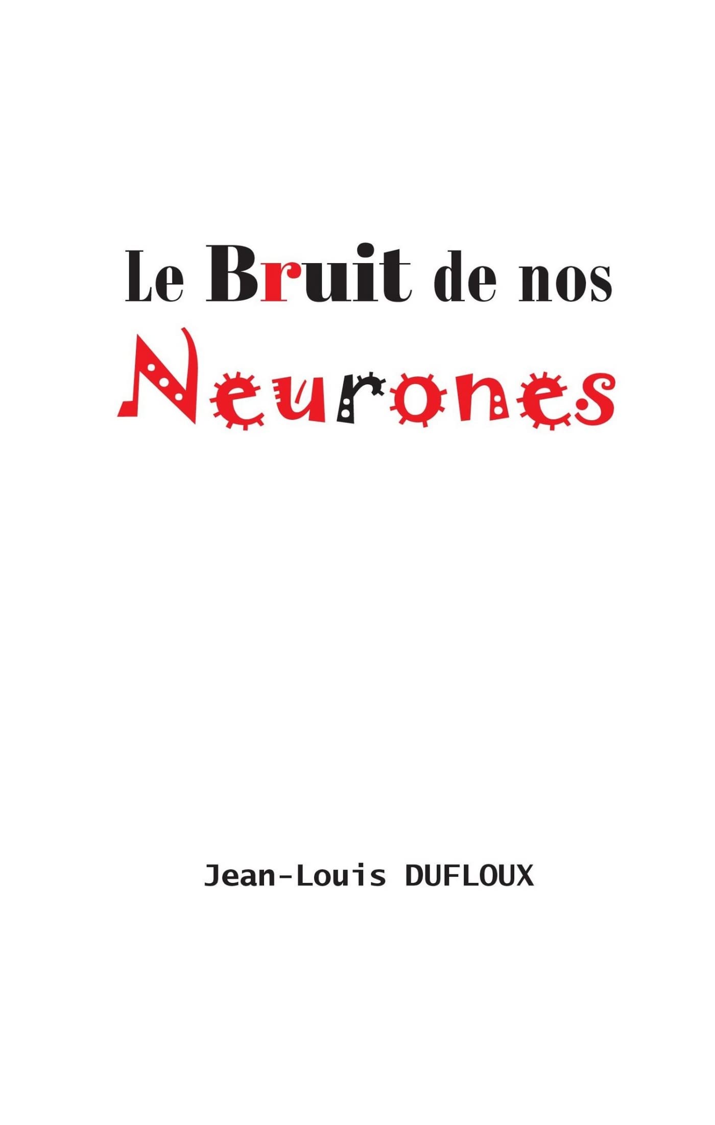 Le bruit de nos neurones book
