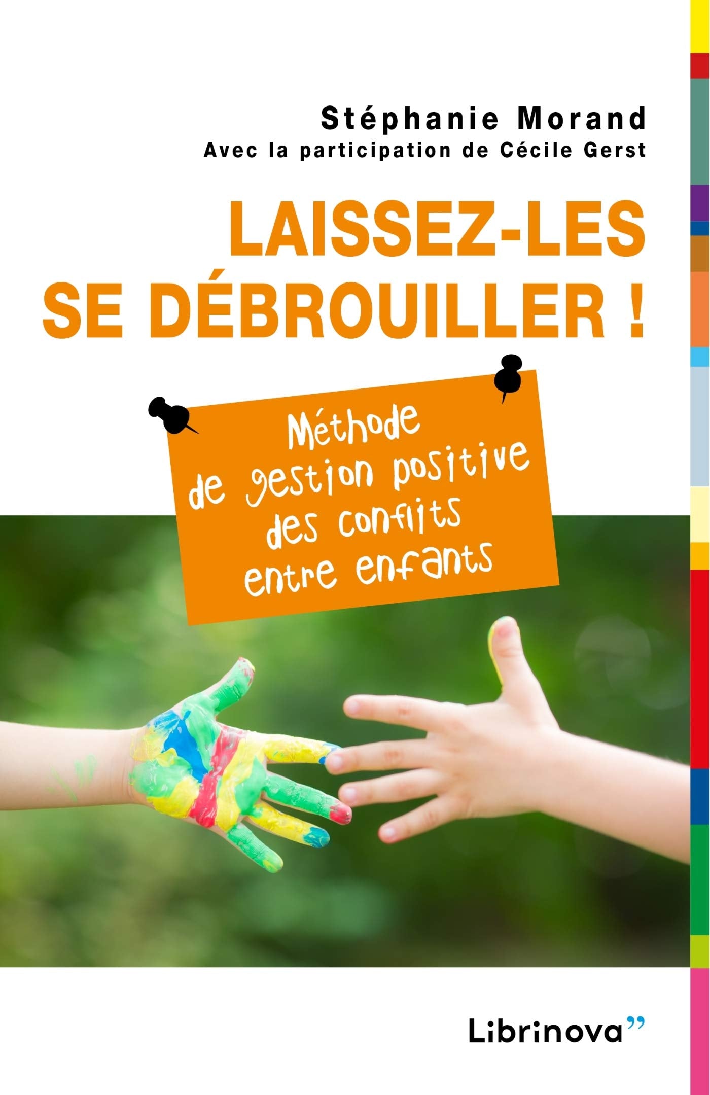 Laissez-les se débrouiller !: Méthode de gestion positive des conflits entre enfants book