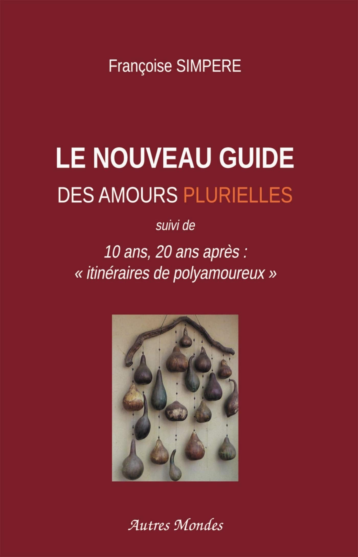 Le nouveau guide des amours plurielles book