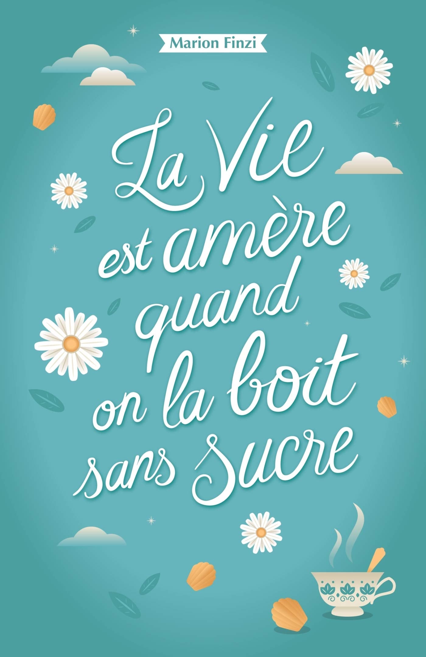 La vie est amère quand on la boit sans sucre book