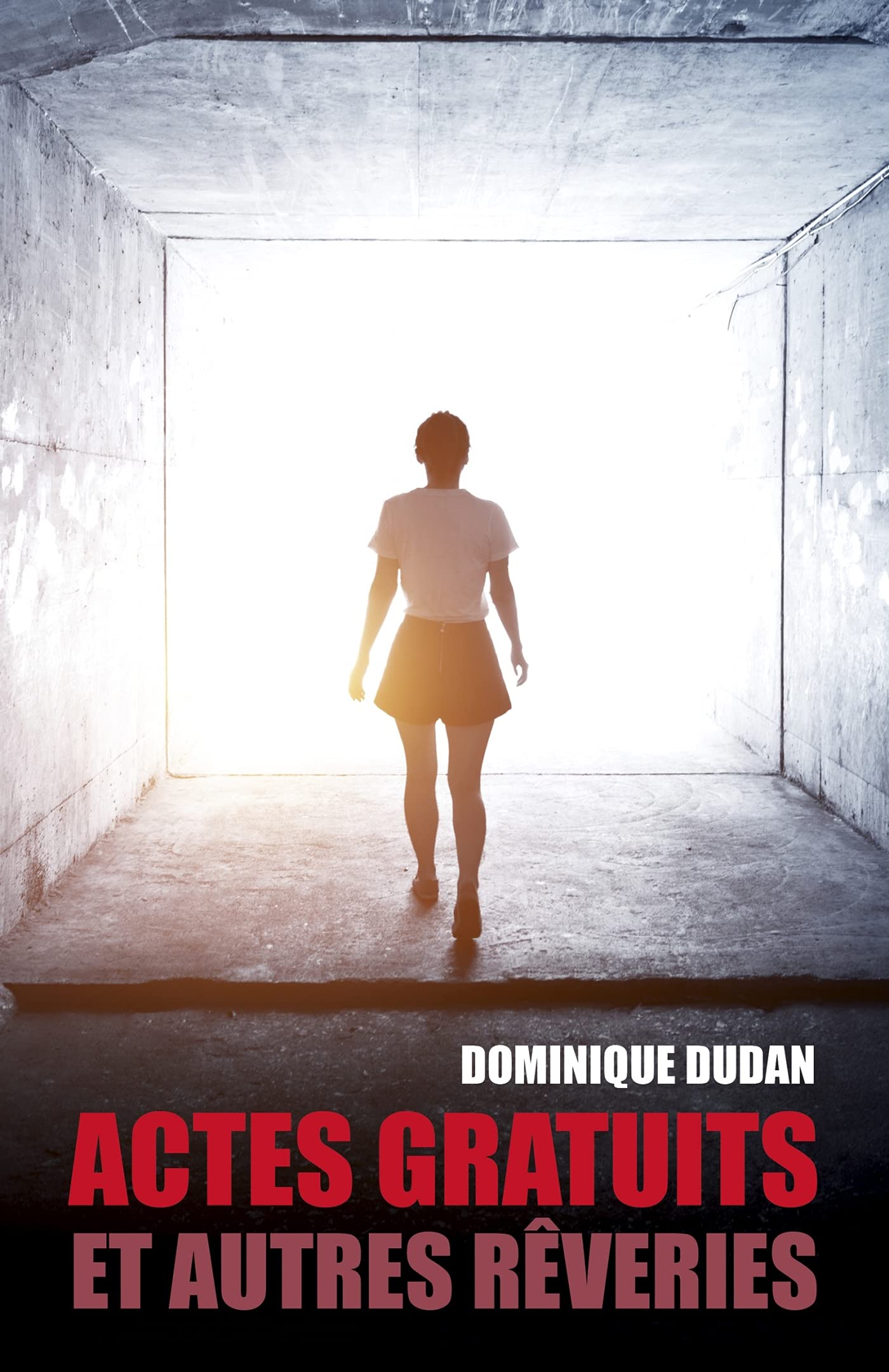 Actes gratuits et autres rêveries book