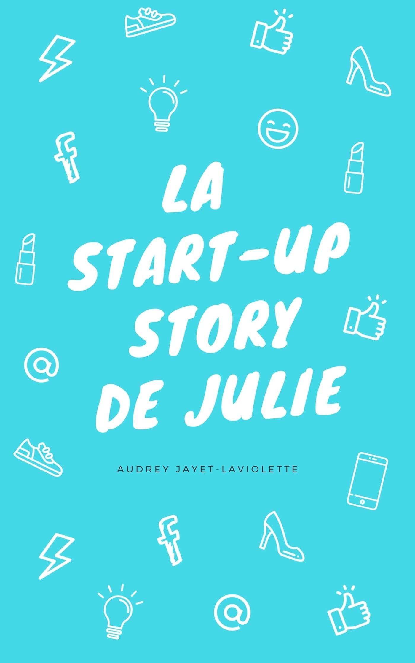 La Start-Up Story de Julie book