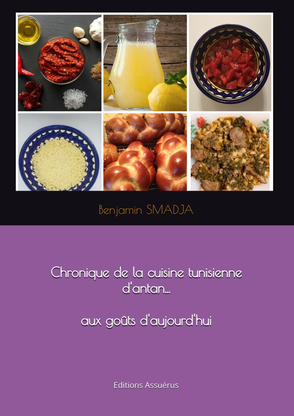 Chronique de la cuisine tunisienne d'antan: ... aux goûts d'aujourd'hui book
