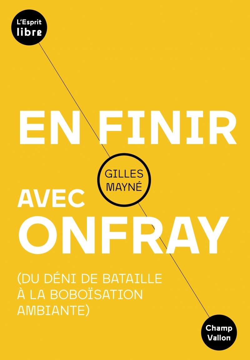 EN FINIR AVEC ONFRAY: Du déni de Bataille à la boboïsation ambiante Philosophy