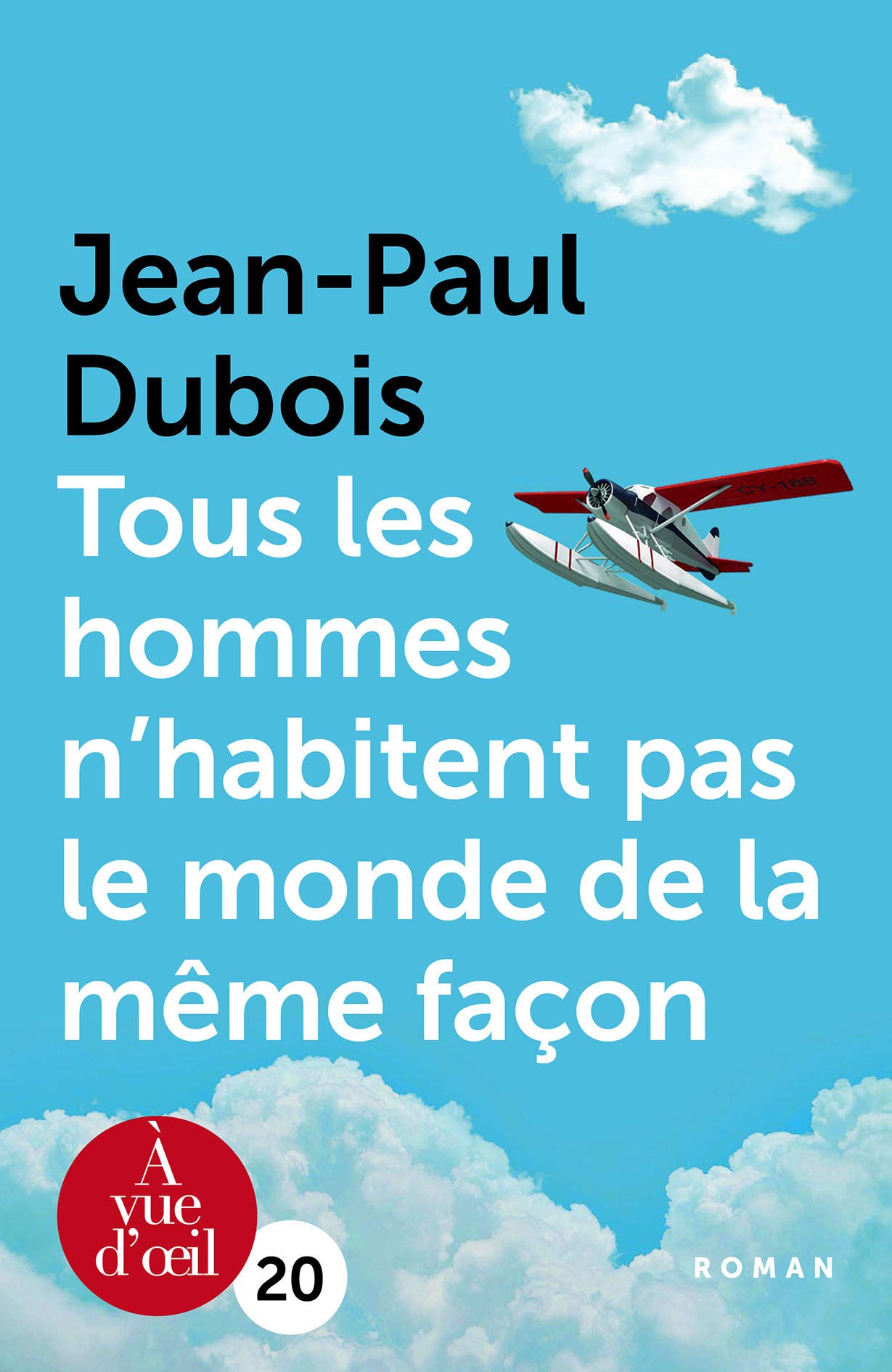 Tous les hommes n'habitent pas le monde de la même façon Contemporary literature