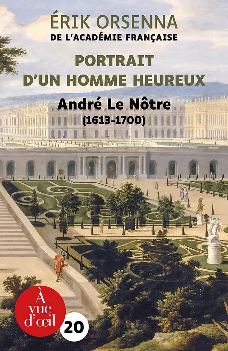 Portrait d'un homme heureux : André Le Nôtre book