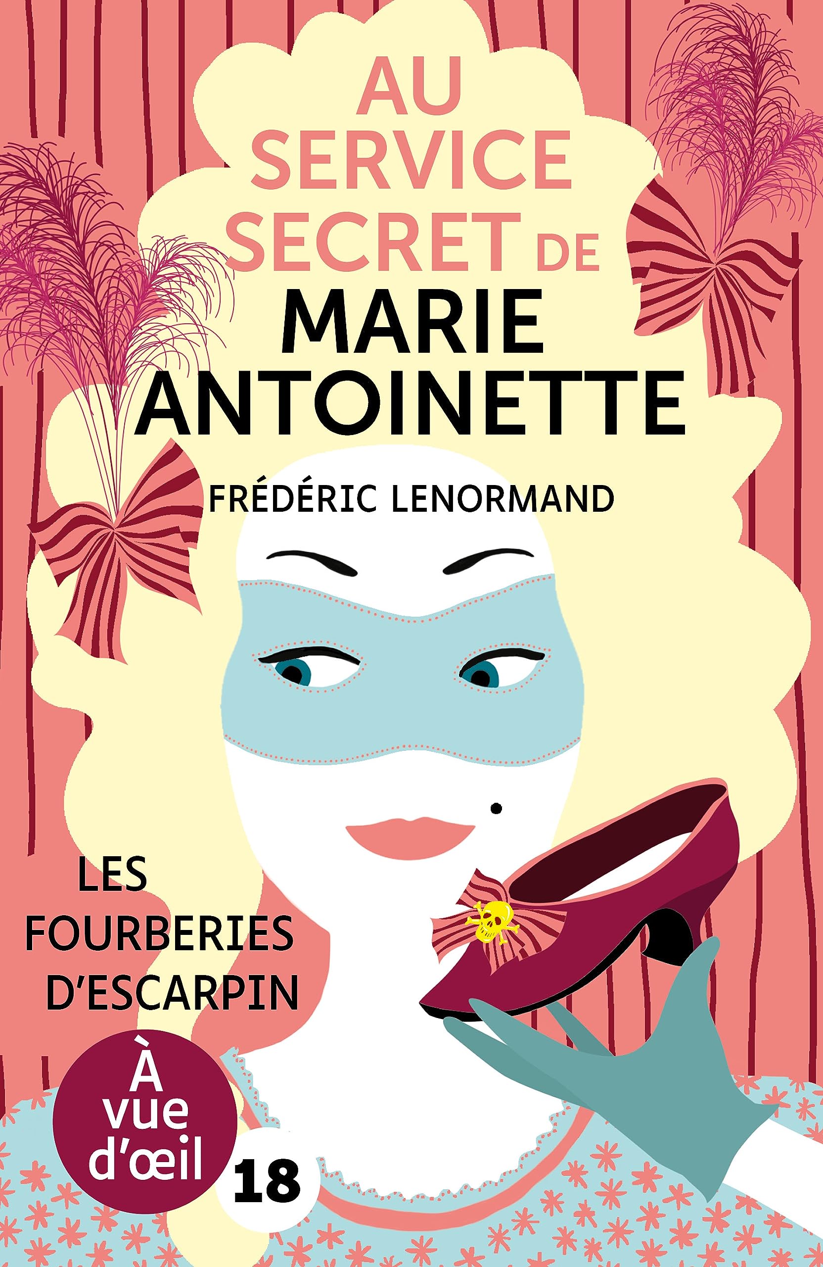 Au service secret de Marie-Antoinette – Les Fourberies d'escarpin book