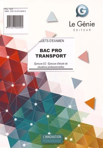 Bac pro Transport : sujets d'examen : épreuve E2, épreuve d'étude de situations professionnelles book