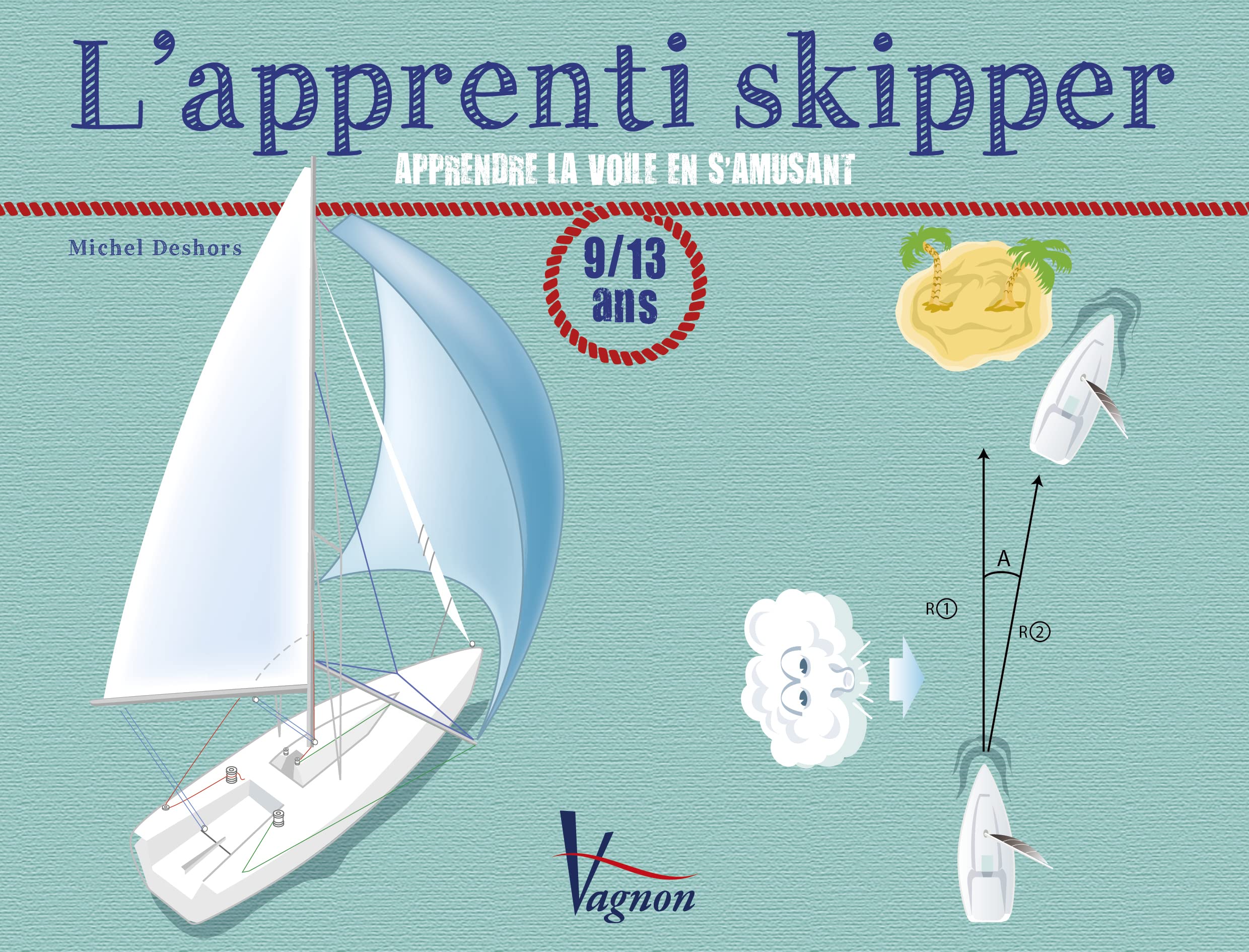 L'apprenti skipper: Apprendre la voile en s'amusant Leisure & Fun