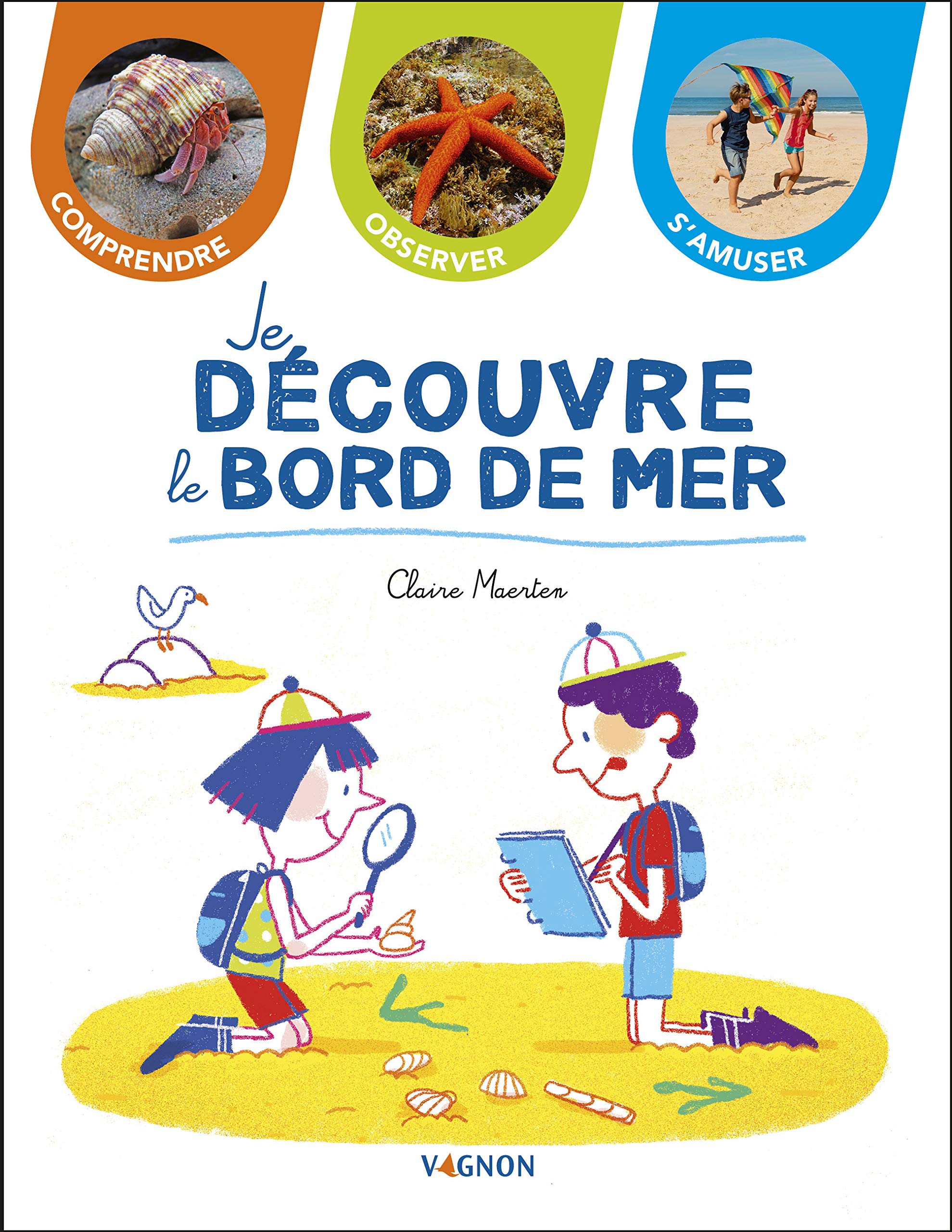 Je découvre le bord de mer: Comprendre - Observer - S'amuser Leisure & Fun