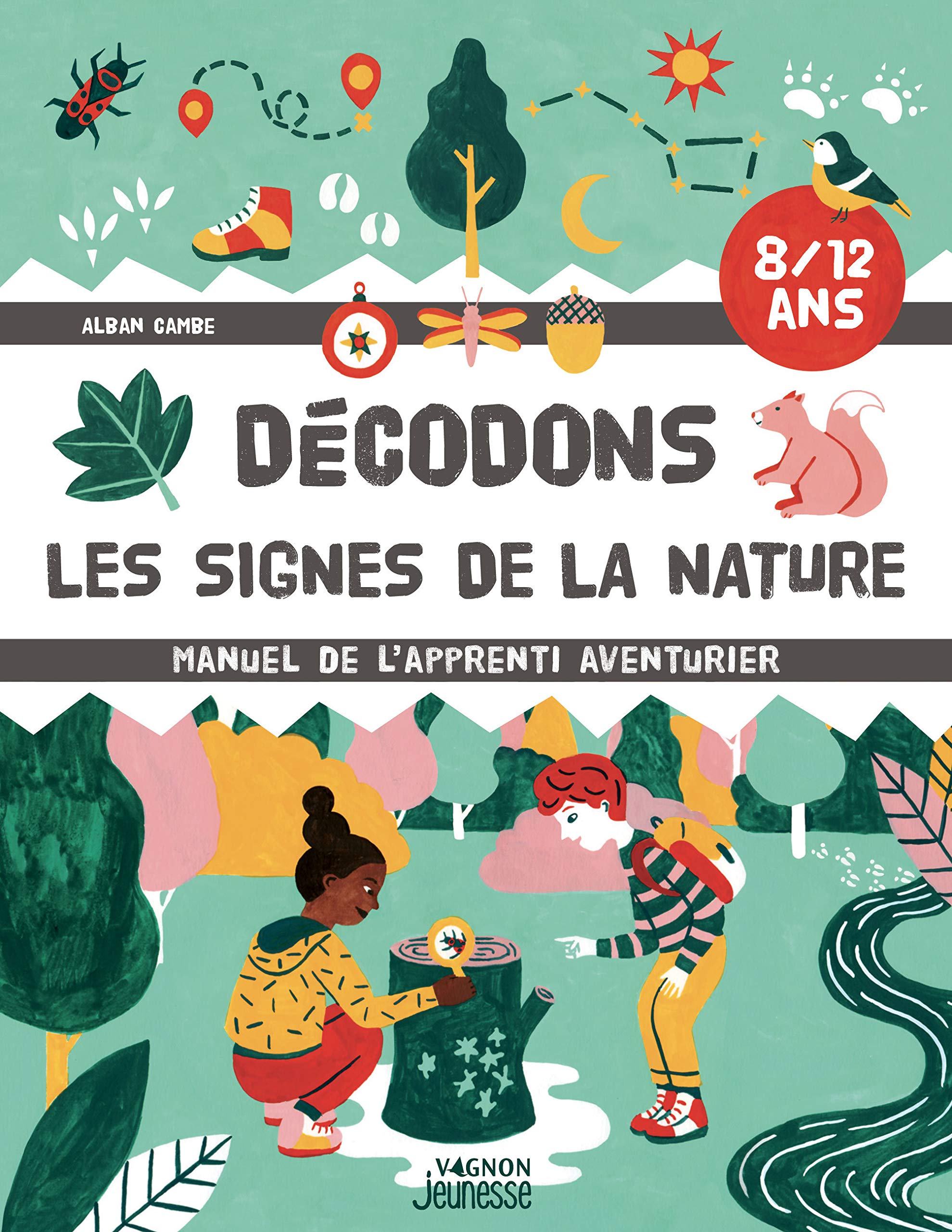 Décodons les signes de la nature - Manuel de l'apprenti aventurier Non-fiction