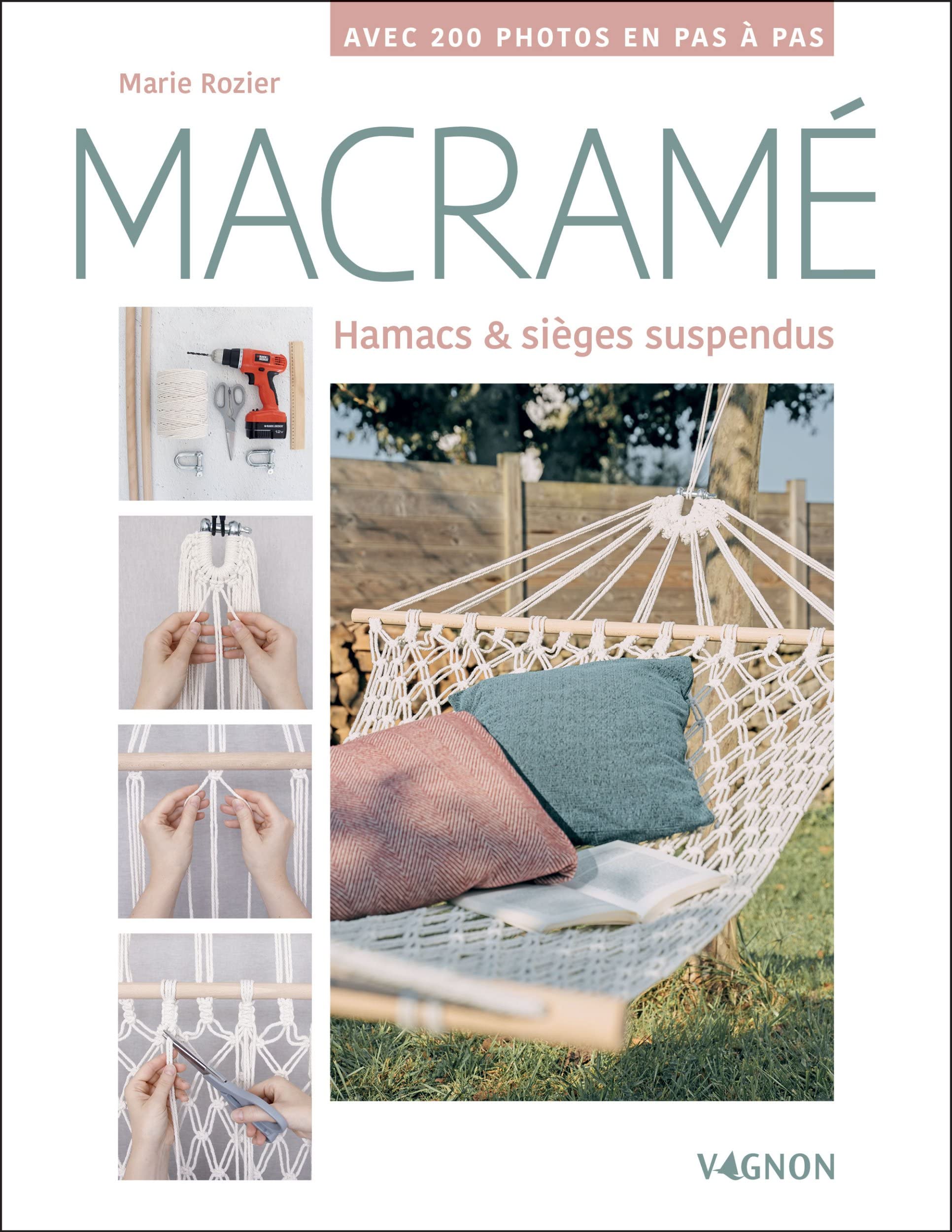 Macramé : Hamacs et sièges suspendus: Avec 200 photos en pas à pas book