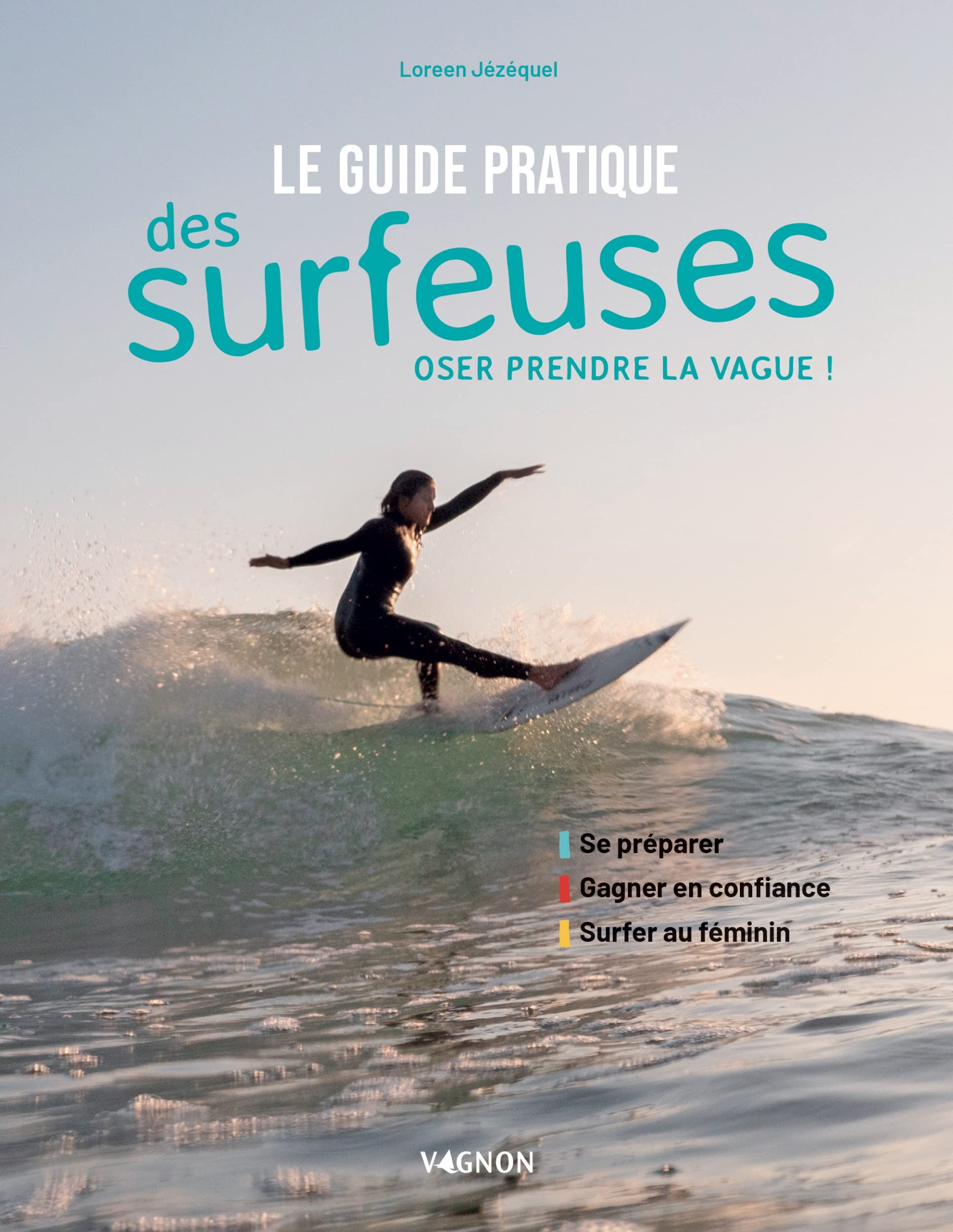 Le guide pratique des surfeuses - Oser prendre la vague ! book