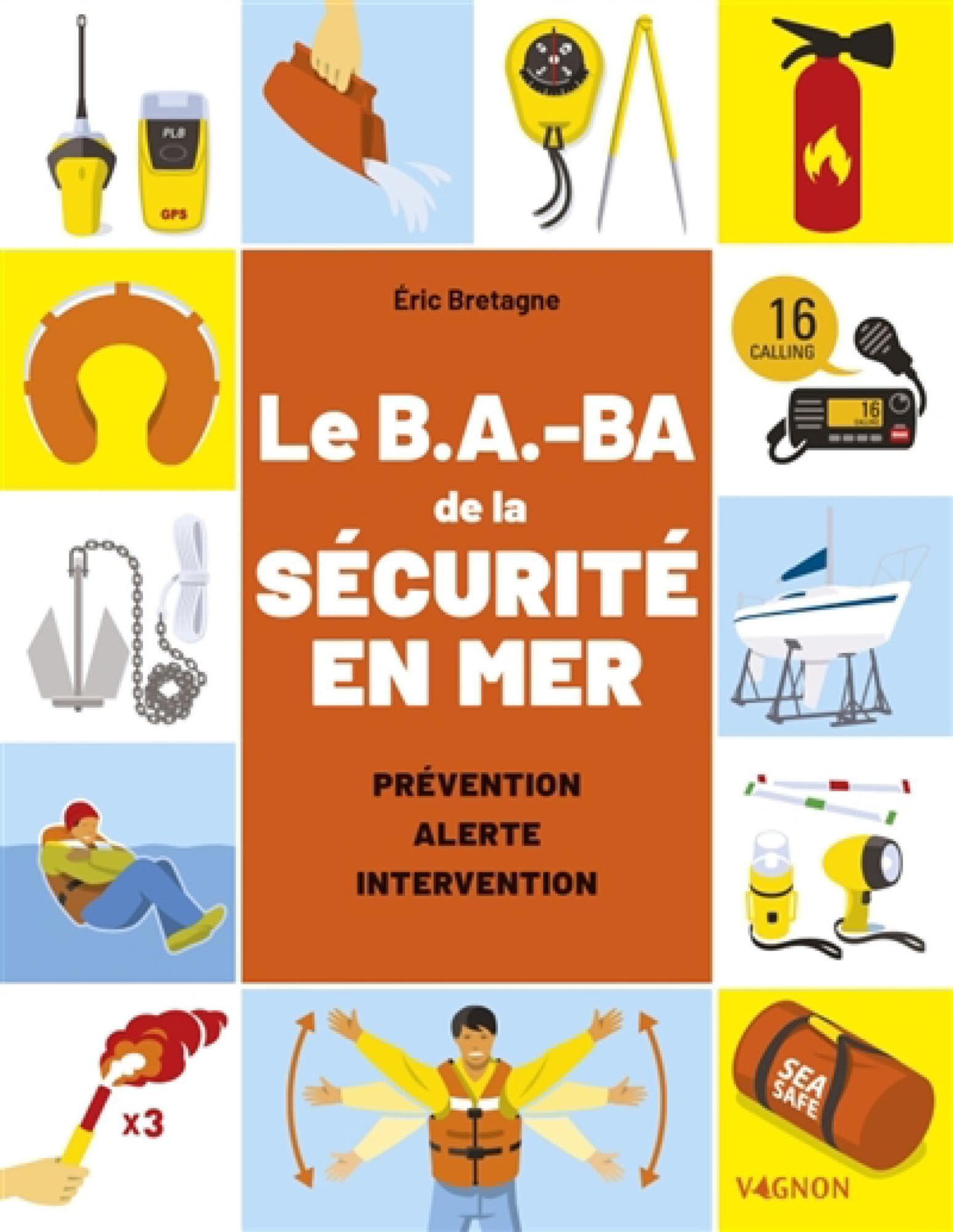 Le B.A-BA de la sécurité en mer: réglementation, matériel, premiers secours book
