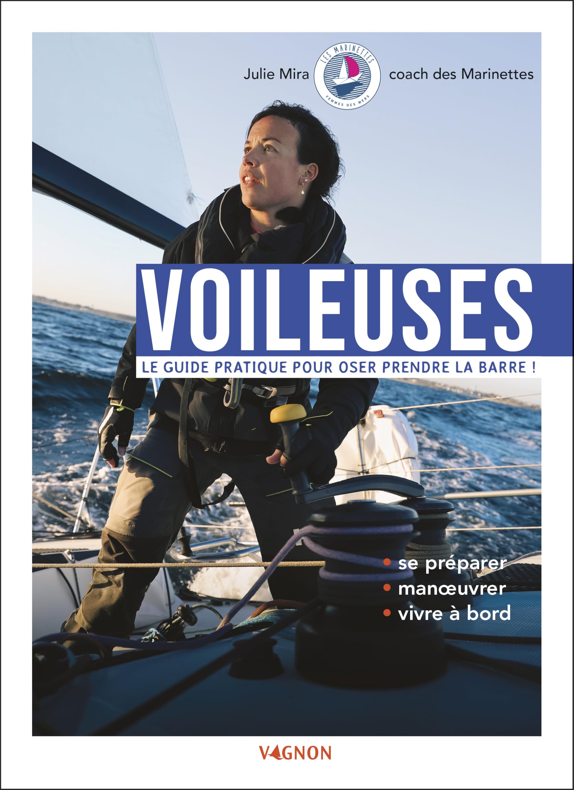 Voileuses - Le guide pratique pour oser prendre la barre ! book