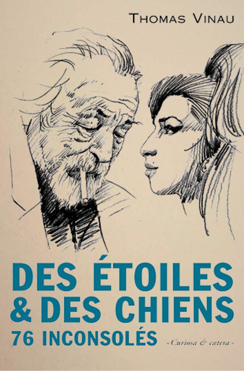 Des étoiles et des chiens: 76 inconsolés Contemporary literature
