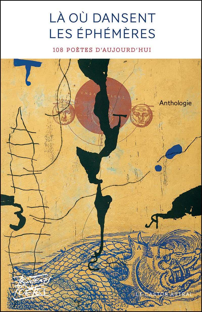 Là où dansent les éphémères - 108 poètes d'aujourd'hui book