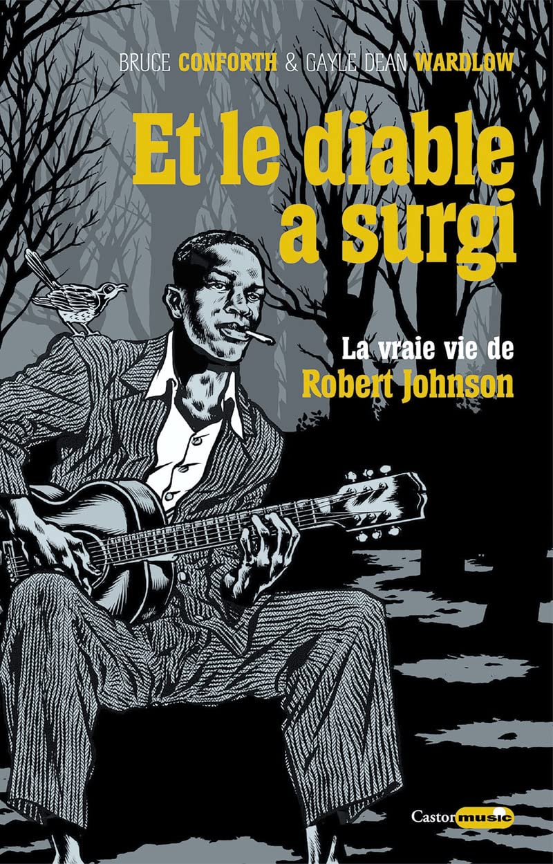 Et le diable a surgi - La vraie vie de Robert Johnson True Crime