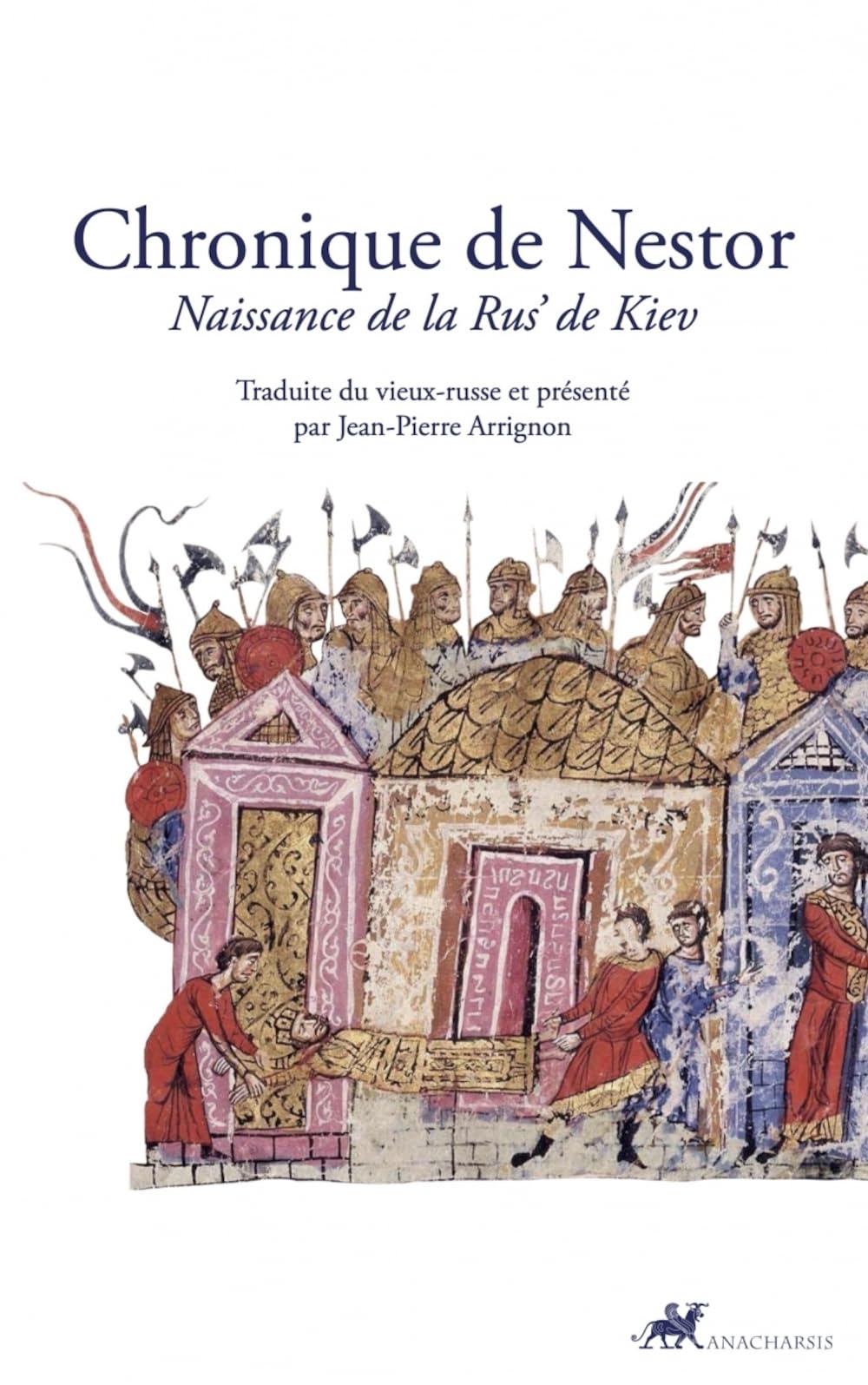 Chronique de Nestor (Récit des temps passés): Naissance de la Rus' de Kiev Colonial & World History