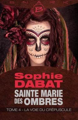 Sainte Marie des Ombres. Vol. 4. La voie du crépuscule Contemporary literature