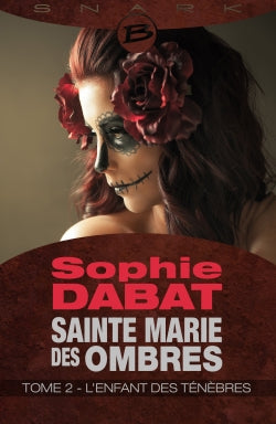 Sainte Marie des Ombres. Vol. 2. L'enfant des ténèbres Contemporary literature