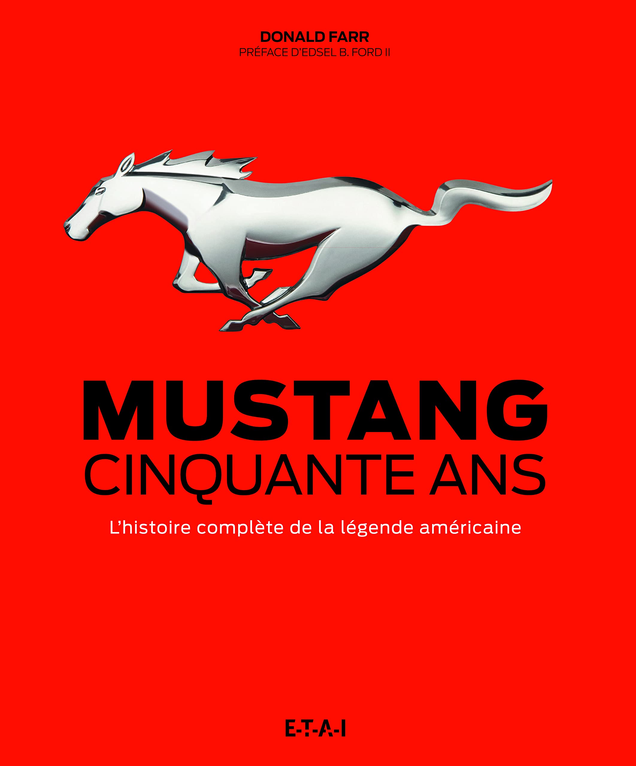 Mustang - cinquante ans: L'histoire complète de la légende américaine Film, Art & Culture