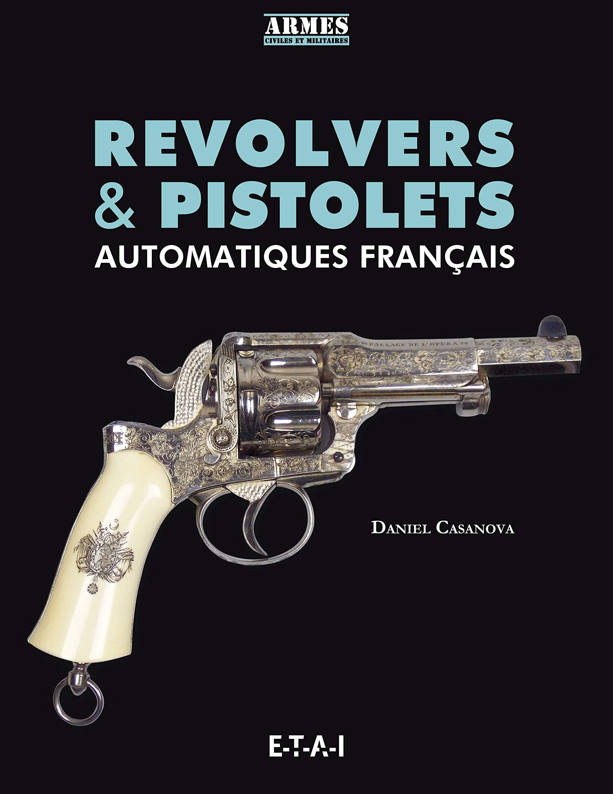 Revolvers & pistolets automatiques français Film, Art & Culture