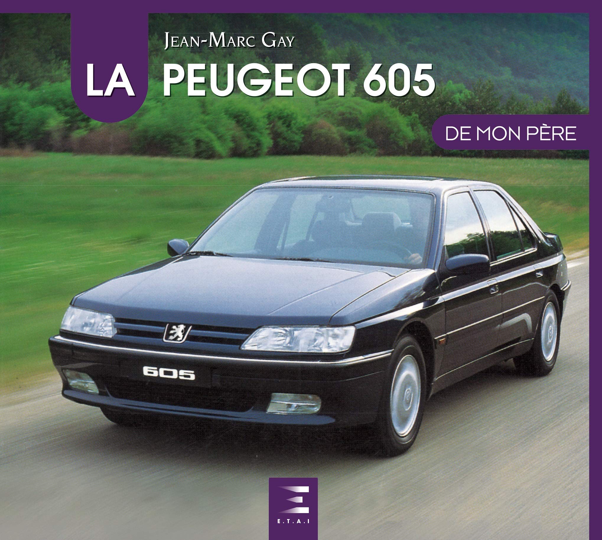 La Peugeot 605 de mon père book
