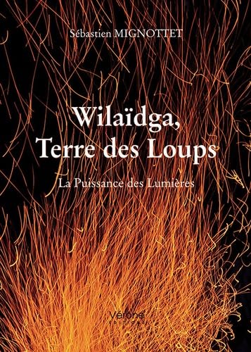 Wilaïdga, terre des loups: La puissance des lumières Books