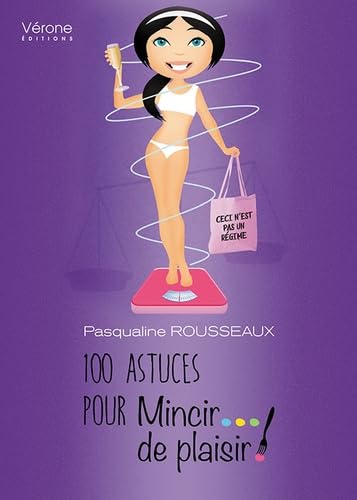 100 astuces pour mincir de plaisir Medicine