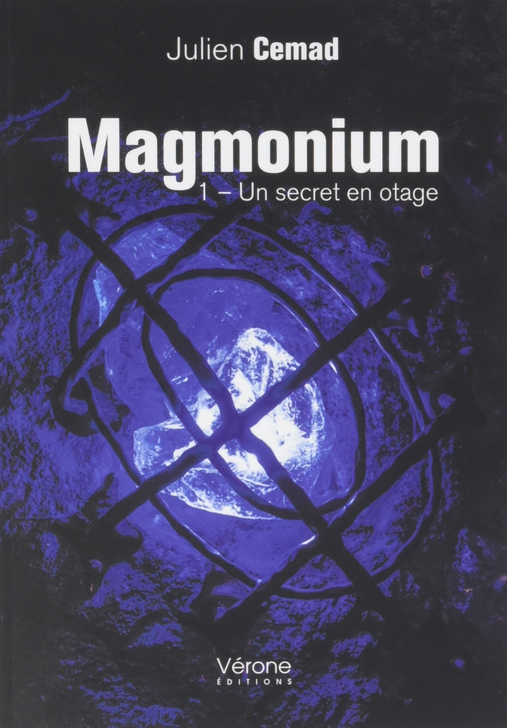 Magmonium 1 - Un secret en otage book