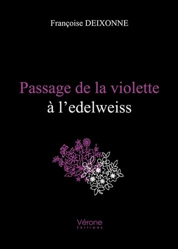 Passage de la violette à l'edelweiss Memories