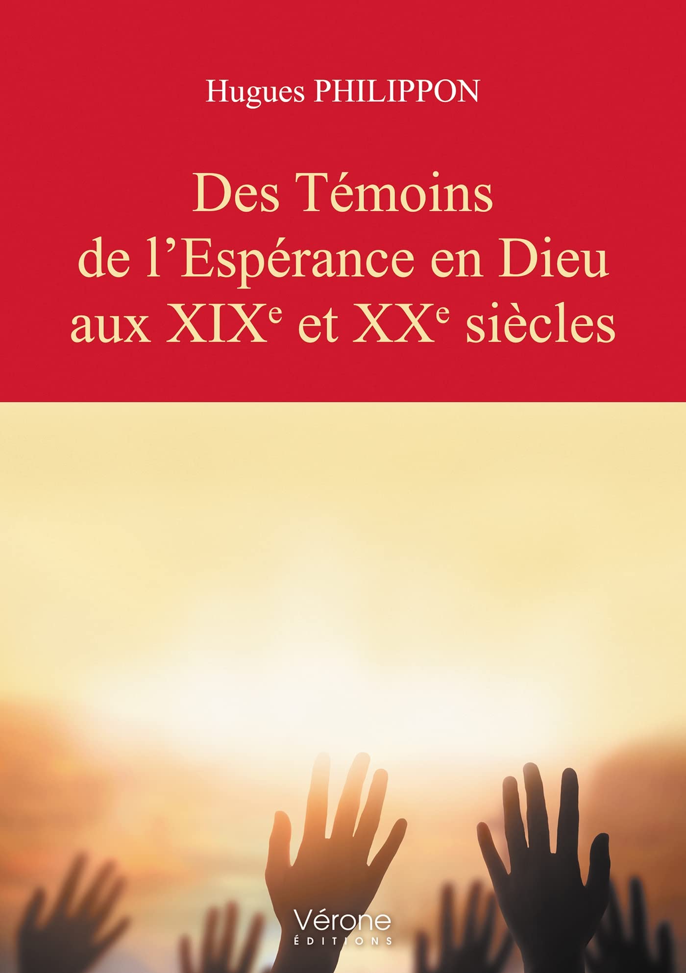 Des Témoins de l'Espérance en Dieu aux XIXe et XXe siècles book