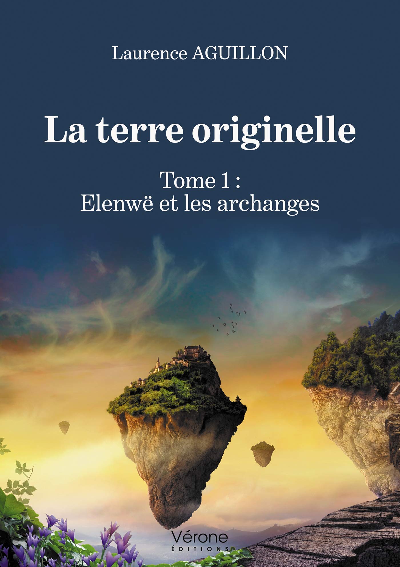 La terre originelle - Tome 1 : Elenwë et les archanges book