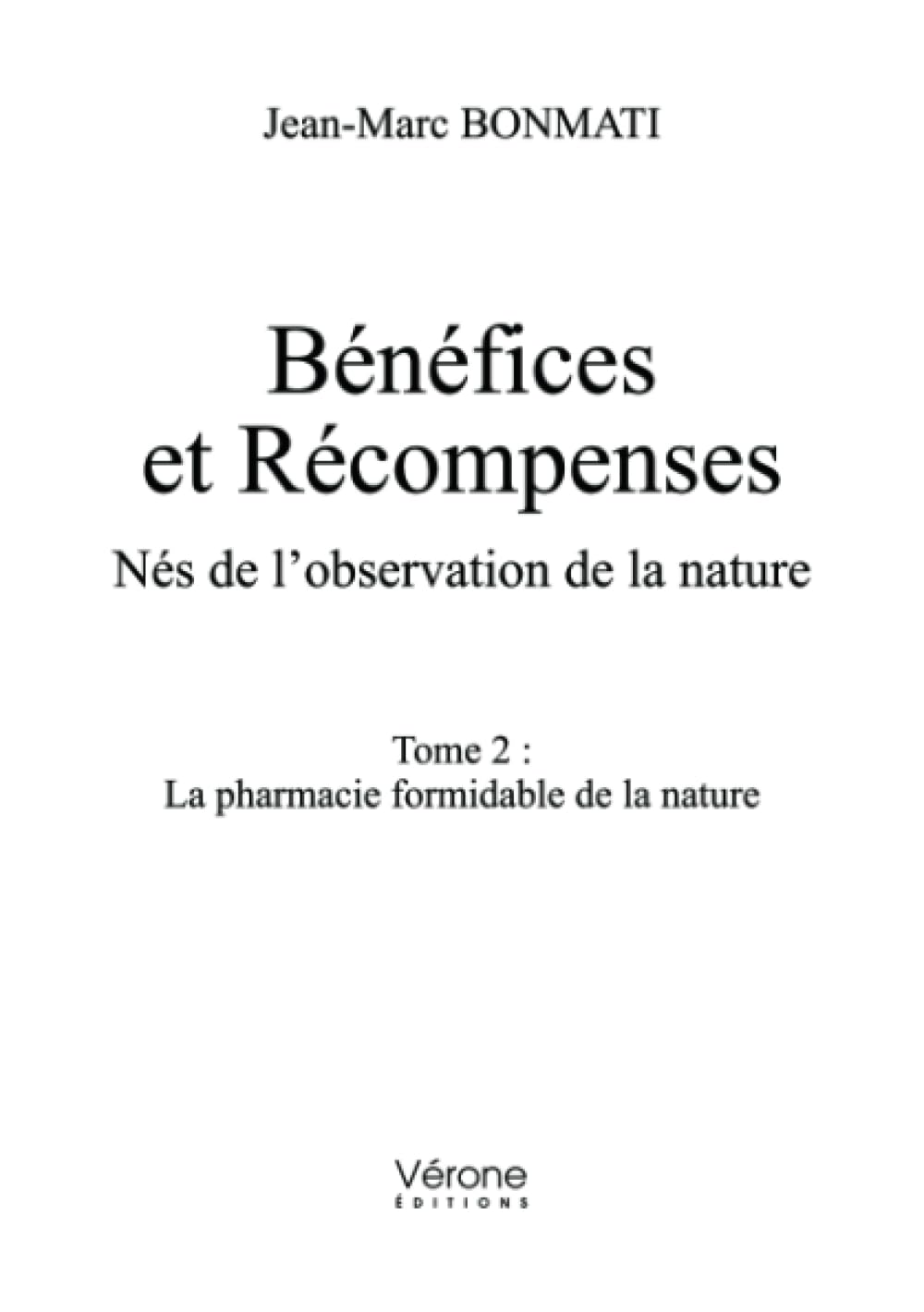 Bénéfices et Récompenses - Nés de l'observation de la nature - Tome 2 : La pharmacie formidable de l book