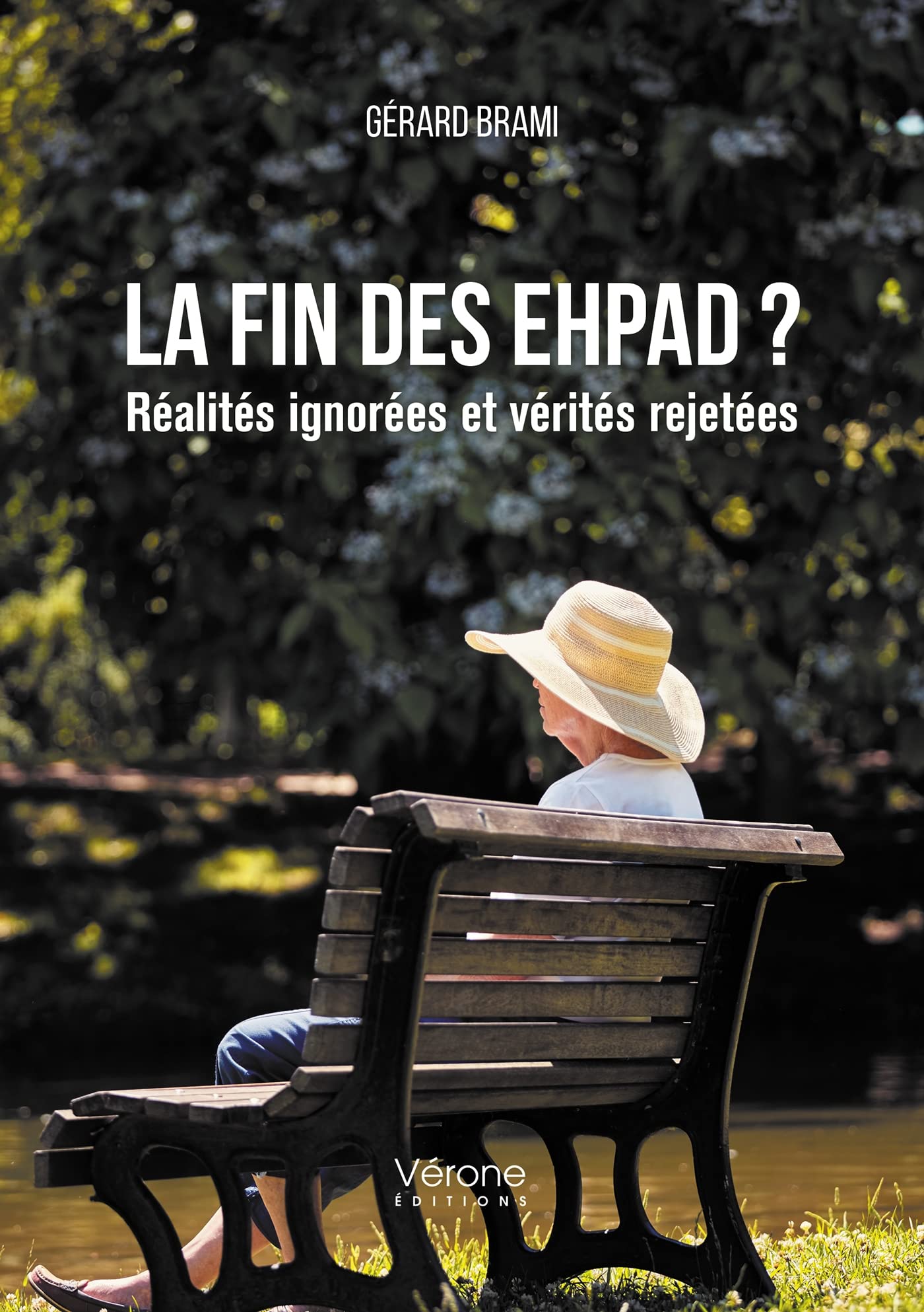 La fin des EHPAD ? Réalités ignorées et vérités rejetées book