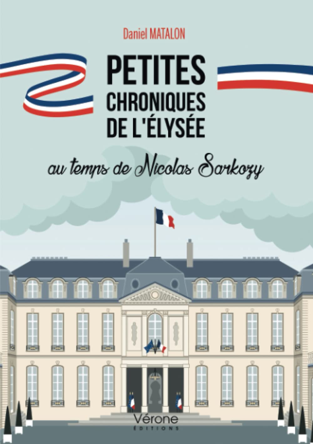 Petites chroniques de l'Élysée au temps de Nicolas Sarkozy book