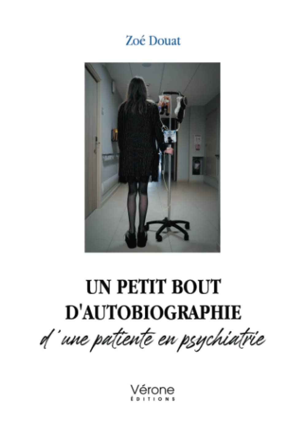 Un petit bout d'autobiographie d'une patiente en psychiatrie Books