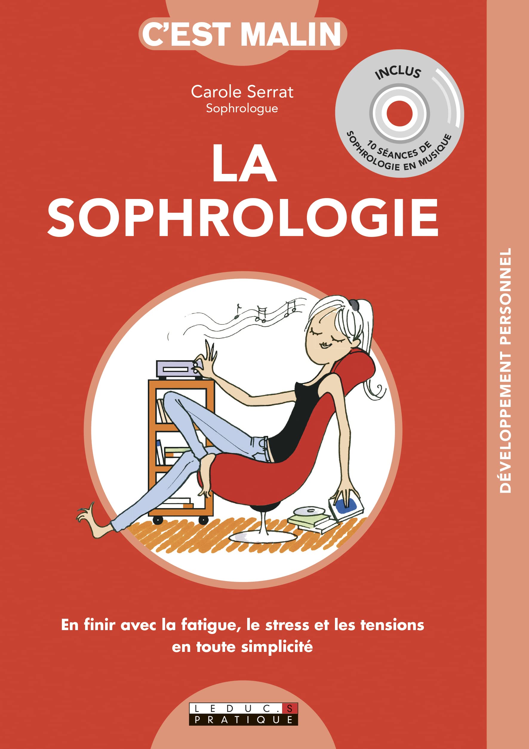 La sophrologie, c'est malin: En finir avec la fatigue, le stress et les tensions en toute simplicité Books