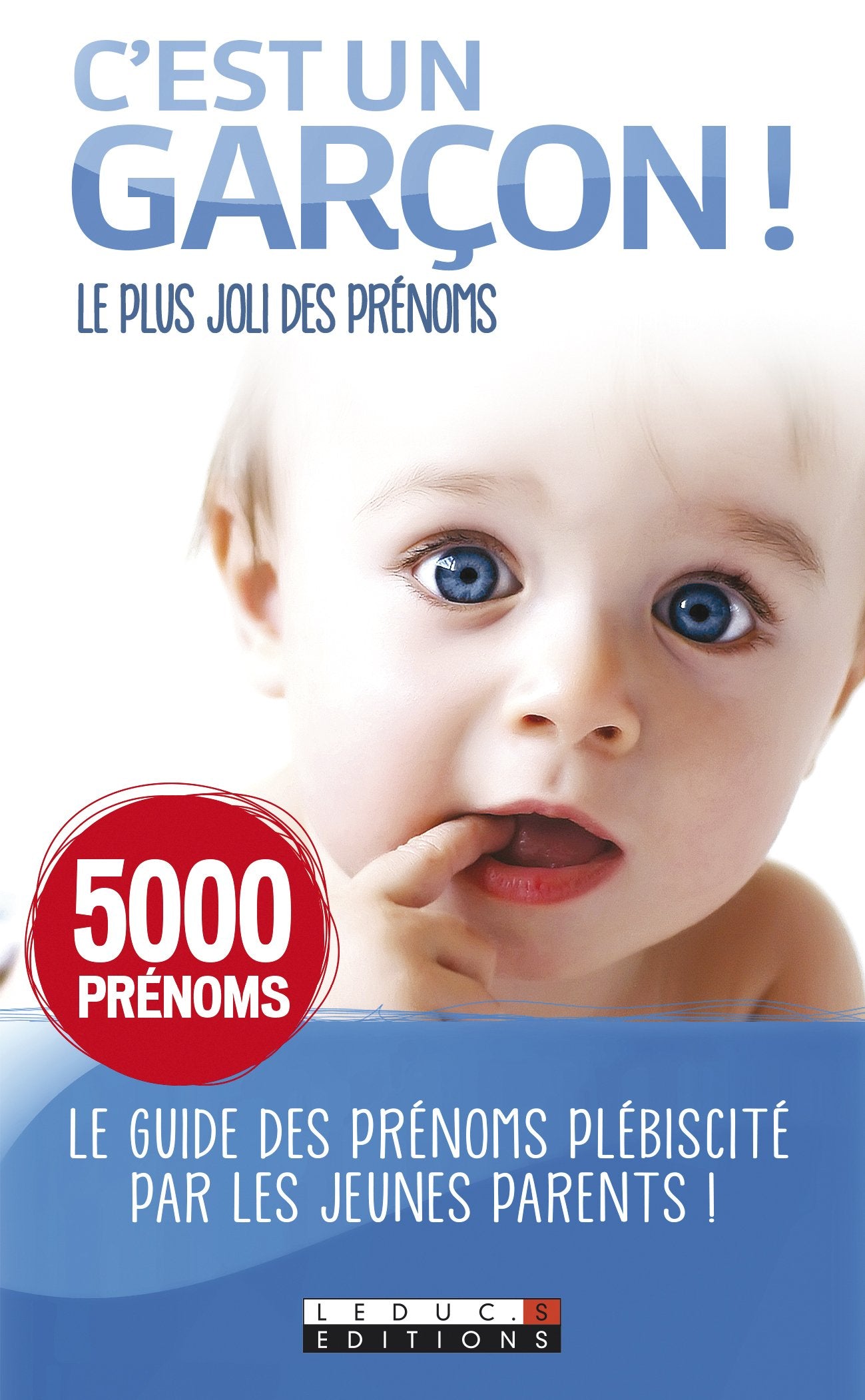 C'est un garçon !: Le top 100 des prénoms à la mode Parents & Children