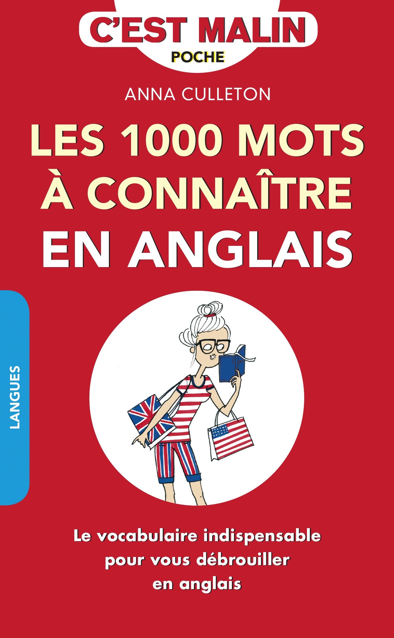 Les mille mots à connaître en anglais, c'est malin: Le vocabulaire indispensable pour se débrouiller en anglais Foreign Languages ​​& Dictionaries