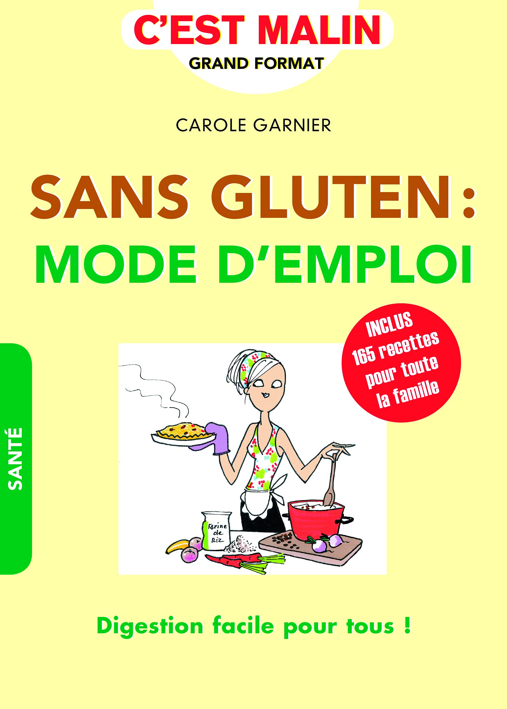 Sans gluten : Mode d'emploi, c'est malin: Digestion facile pour tous Leisure, Home & Garden