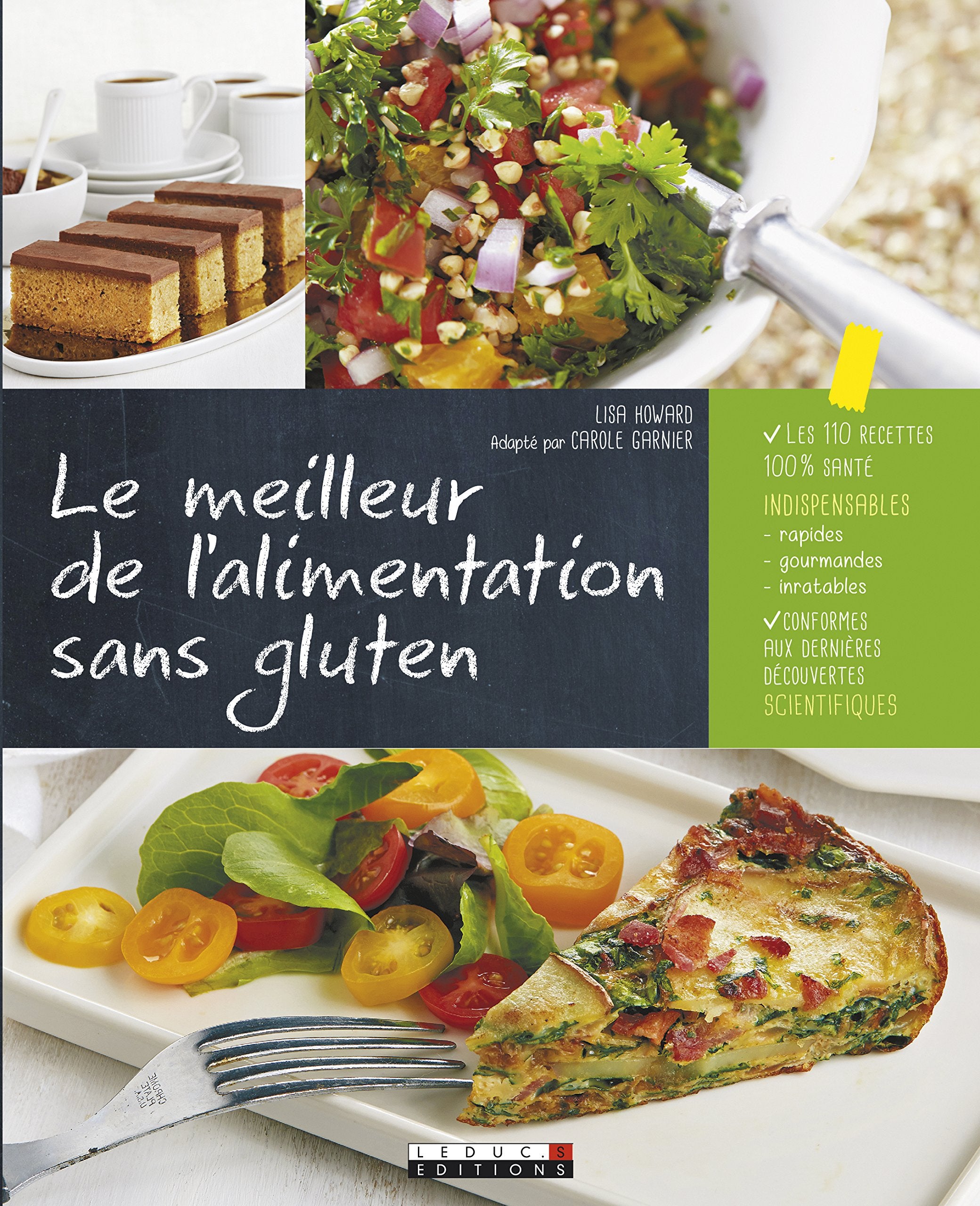 Le meilleur de l'alimentation sans gluten: Les 110 recettes 100% santé indispensables Leisure, Home & Garden
