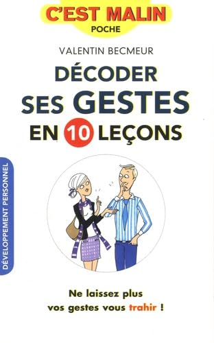 Décoder ses gestes en 10 leçons, c'est malin Books